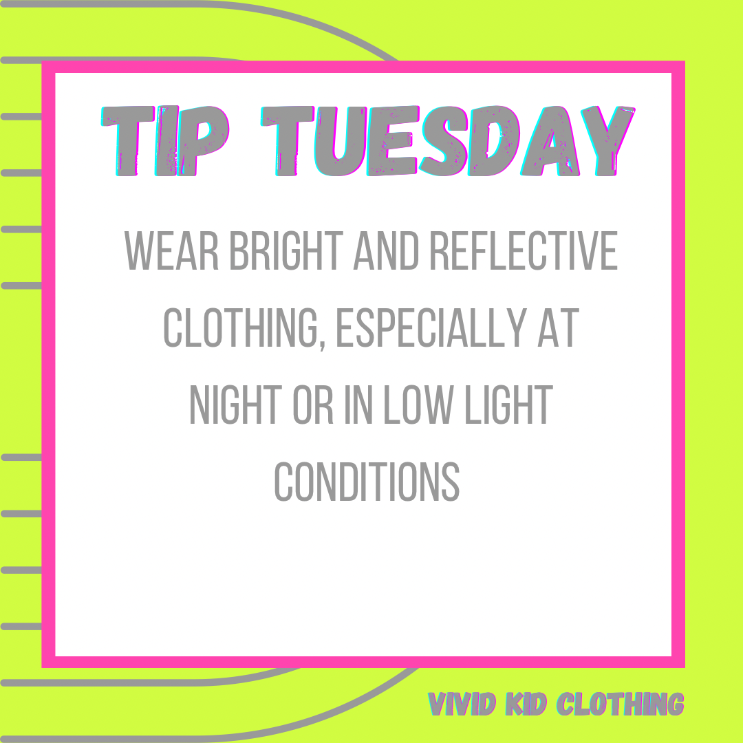 Safety Tip Tuesday- Wear Bright and Reflective Clothing