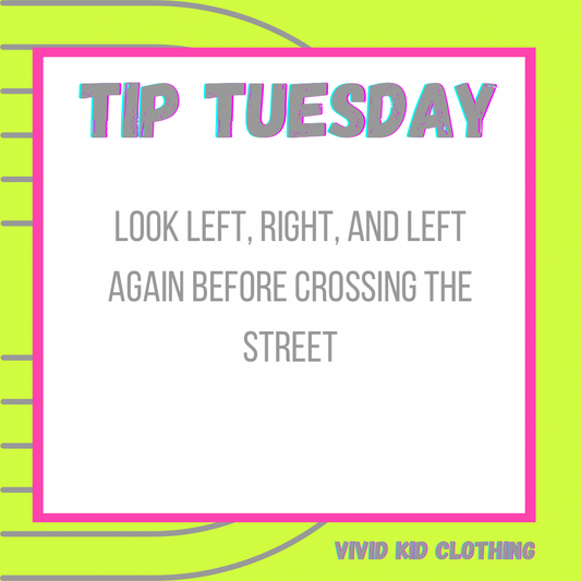 Safety Tip Tuesday - Look Left, Right, and Left Again Before Crossing the Street